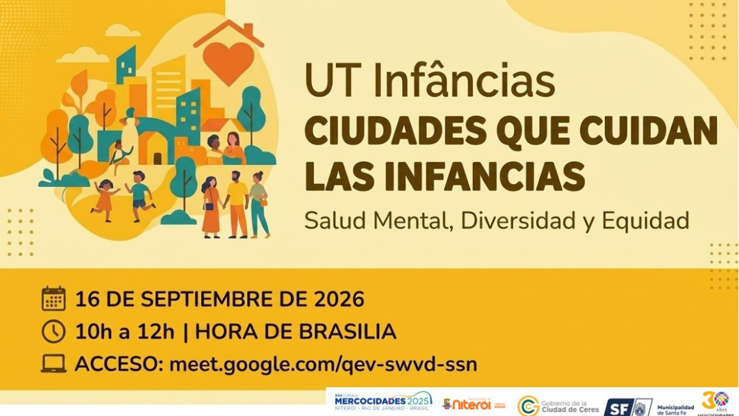 Encuentro virtual de la UT de Infancias: “Ciudades que Cuidan de las Infancias” Encuentro virtual de la UT de Infancias: “Ciudades que Cuidan de las Infancias”