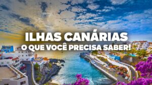 O Guia Mais COMPLETO pelas Ilhas Canárias! Todas as dicas de viagem e preços